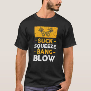 Sind zum Kotzen Squeeze Bang Blow Car Typ T-Shirt