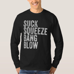 Sind zum Kotzen Squeeze Bang Blow Funny Mechanic A T-Shirt