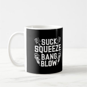 Sind zum Kotzen Squeeze Bang Blow Funny Mechanic G Kaffeetasse