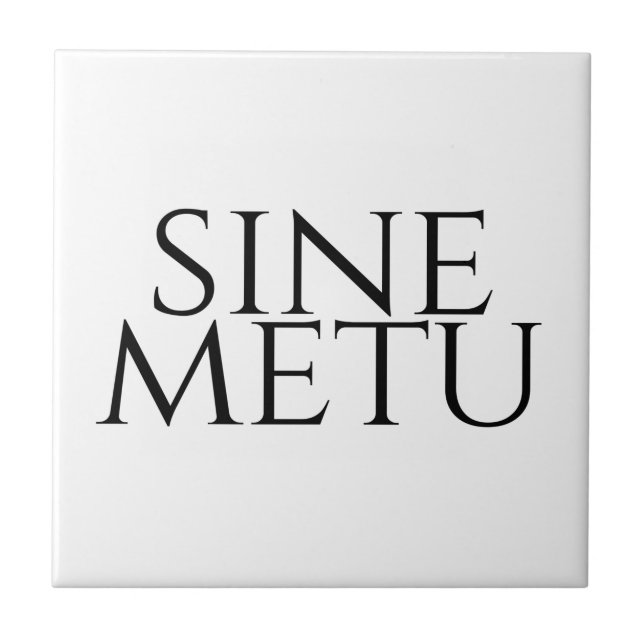 Sine Metu - ohne Angst Fliese (Vorderseite)