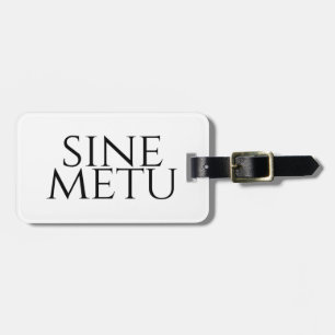 Sine Metu - ohne Angst Gepäckanhänger
