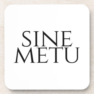 Sine Metu - ohne Angst Getränkeuntersetzer