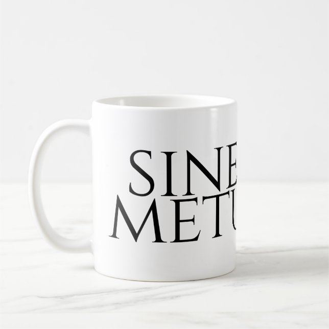 Sine Metu - ohne Angst Kaffeetasse (Links)