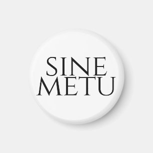 Sine Metu - ohne Angst Magnet