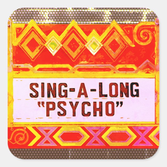 Sing-A-Long Psycho Film Marquee - Farbe Quadratischer Aufkleber (Vorderseite)