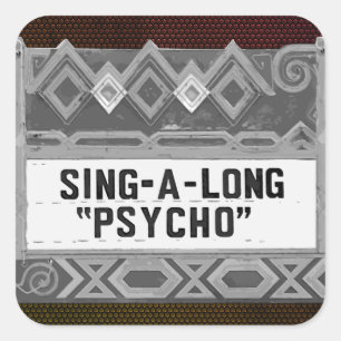 Sing-A-Long Psycho Movie Marquis - B&W Quadratischer Aufkleber