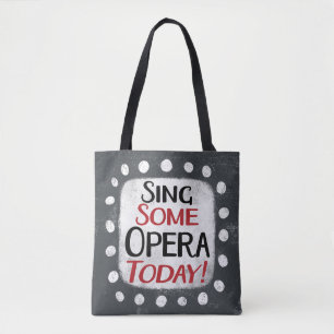 Sing some Opera Today Tote Bag Tasche