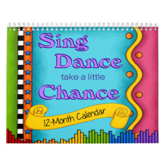 Sing, Tanz eine kleine Chance 12-monatiger Kalende Kalender
