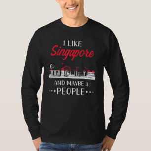 Singapur Design I like Singapur und vielleicht 5 P T-Shirt