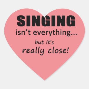 Singen ist nicht alles Herz Sticker