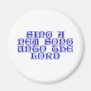 Singen Sie ein neues Lied an den Lord Magnet