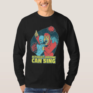 Singen von Alien eigentlich kann jeder Sänger T-Shirt