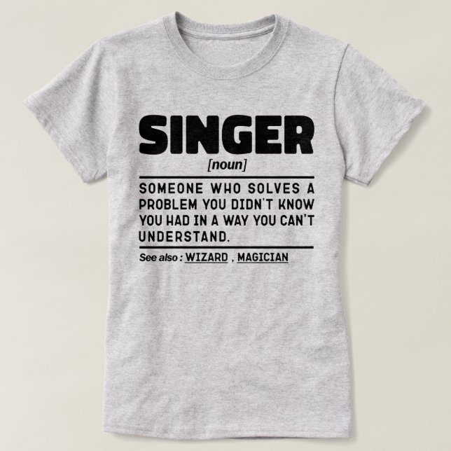 Singer Noun Definition Singing Lover Cool Artist T-Shirt (Design vorne)