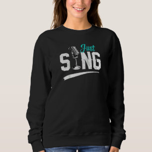 Singer Vocals Vocals Musikalische Mikrofonmusik Si Sweatshirt