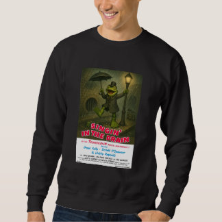 Singin 'in the Drain Movie-Parodie Sweatshirt