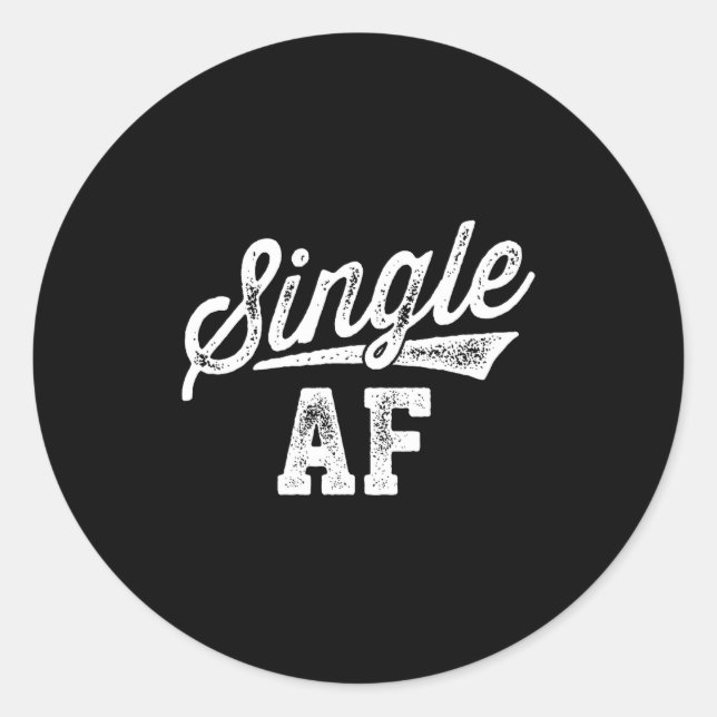 Single Af Funny Singles Awareness Day Anti-valenti Runder Aufkleber (Vorderseite)