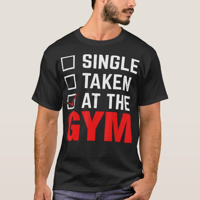 Single an der Gym Workout-Fitness T-Shirt (Vorderseite)