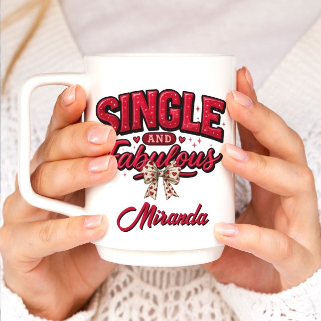 Single and Fabulous Anti Valentines Day Kaffeetasse (Von Creator hochgeladen)