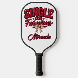 Single and Fabulous Anti Valentines Day Pickleball Schläger