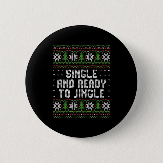Single And Ready To Jingle Ugly Christmas Sweater  Button (Vorderseite)