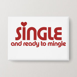 Single and ready to mingle button