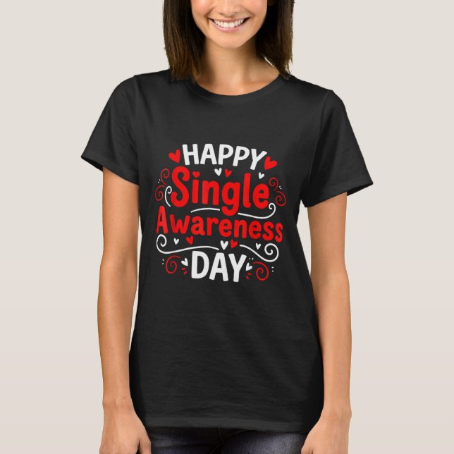 Single Awareness Day Funny Anti-valentine Humor De T-Shirt (Vorderseite)