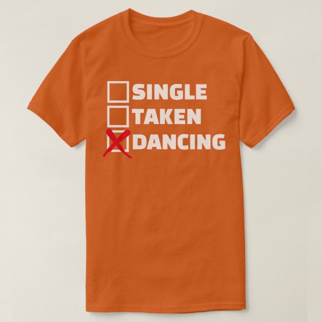 Single beim Tanzen T-Shirt (Design vorne)