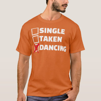 Single beim Tanzen T-Shirt