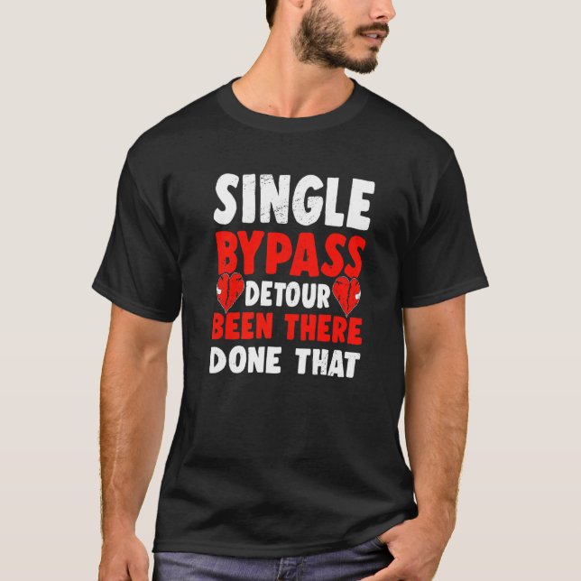 Single Bypass Detour wurde dort gemacht, dieser Ch T-Shirt (Vorderseite)