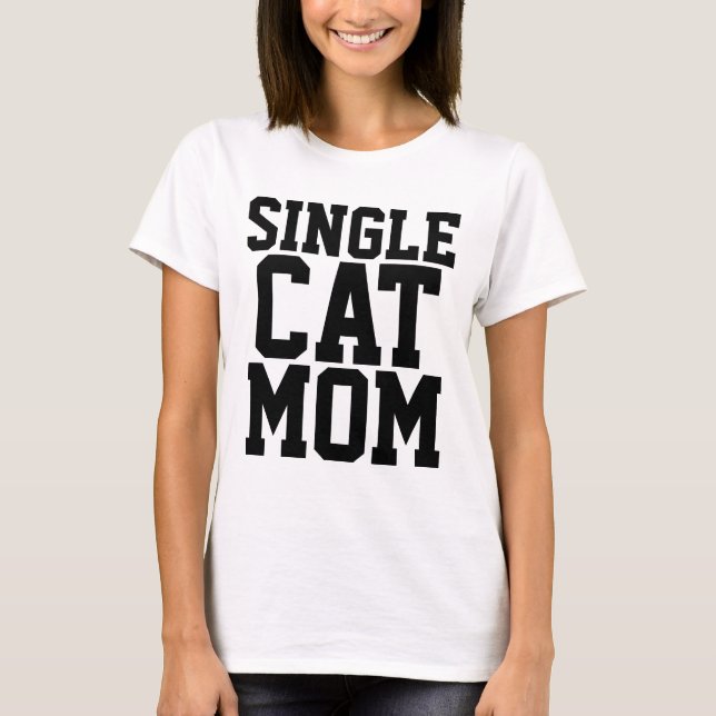 SINGLE CAT MAMA T - SHIRT (Vorderseite)