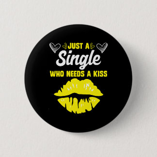 Single, der einen Kuss Single Frau Single Frauen Button