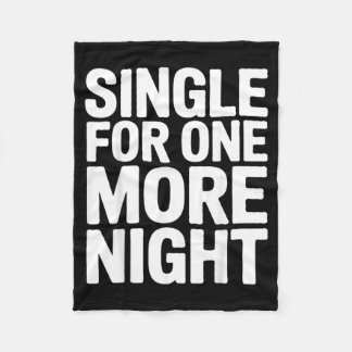 Single für eine weitere Nacht Lustige Junggesellin Fleecedecke
