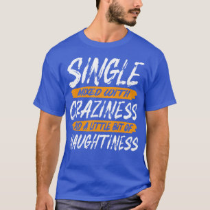 Single gemischt mit Rasiertheit und ein wenig Na T-Shirt