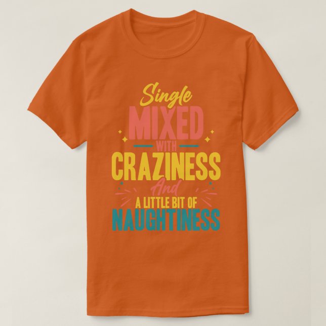 Single gemischt mit Rasiertheit und ein wenig Na T-Shirt (Design vorne)