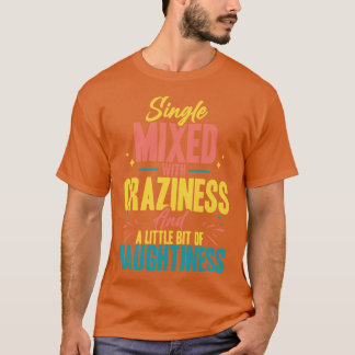 Single gemischt mit Rasiertheit und ein wenig Na T-Shirt