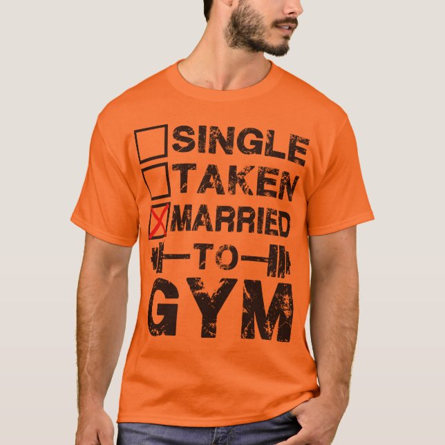 Single, genommen, verheiratet zur TURNHALLE T-Shirt (Vorderseite)
