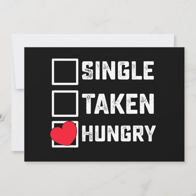 Single Hungry Funny Valentine's Day Einladung (Vorderseite)