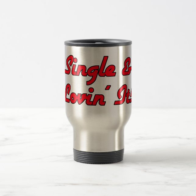 Single & Lovin' It! Reisebecher (Mittel)