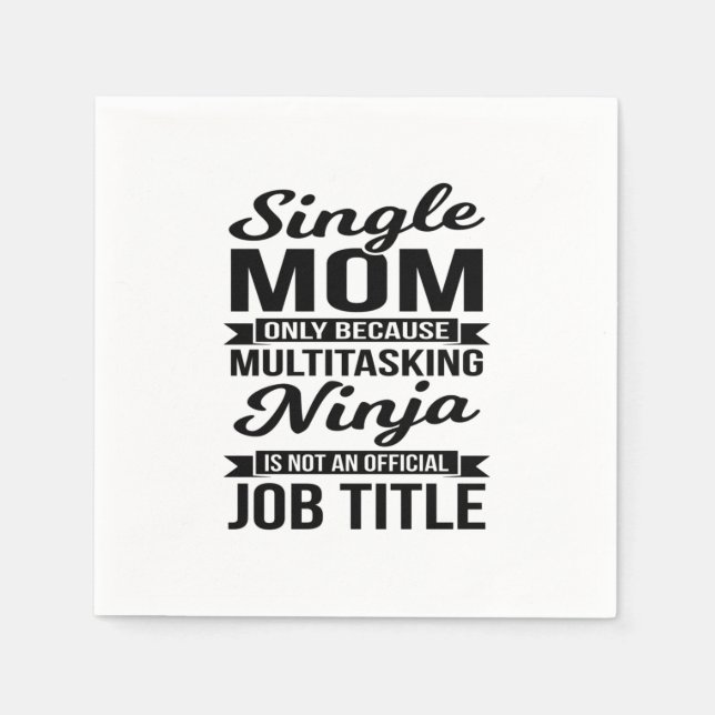 Single Mama Multitasking Ninja Serviette (Vorderseite)