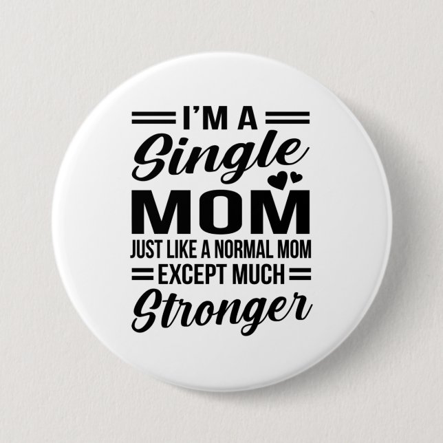 Single Mama viel stärker Button (Vorderseite)