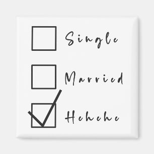 Single, Married, Hehehe Lustiger Beziehungsmagnet Magnet