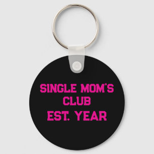 Single Moms Club Schlüsselanhänger