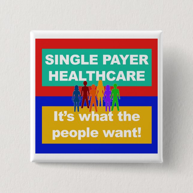 Single Payer Healthcare - Das ist es, was die Mens Button (Vorderseite)