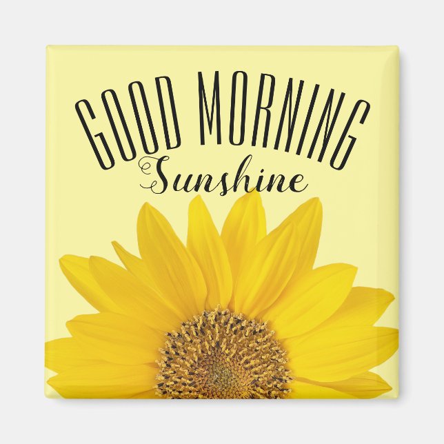 Single Sonnenblume Guten Morgen Sonnenschein Magnet (Vorne)
