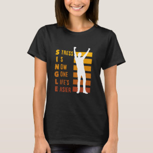 Single Stress ist jetzt zu einer leichteren Scheid T-Shirt