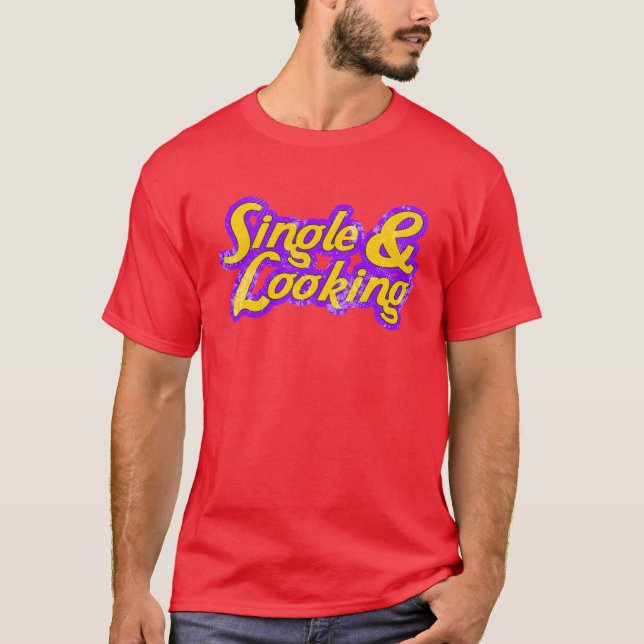 Single & Suchtend T-Shirt (Vorderseite)
