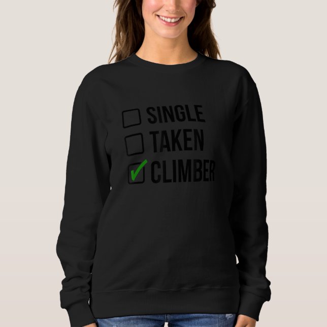 Single Taken Climber Rock Climbing Bouldering Moun Sweatshirt (Vorderseite)