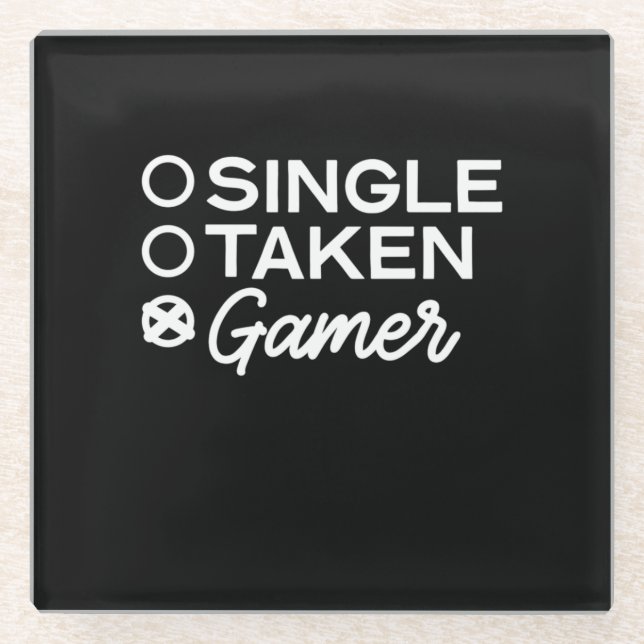 Single Taken Gamer Glasuntersetzer (Vorderseite)