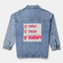 Single Taken Hungry Funny Relationship Quote Art
