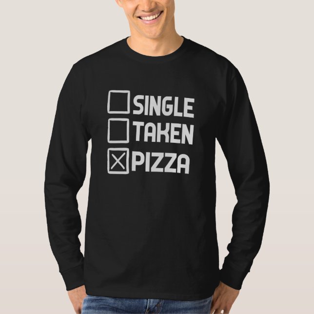 Single Taken Pizza  1 T-Shirt (Vorderseite)